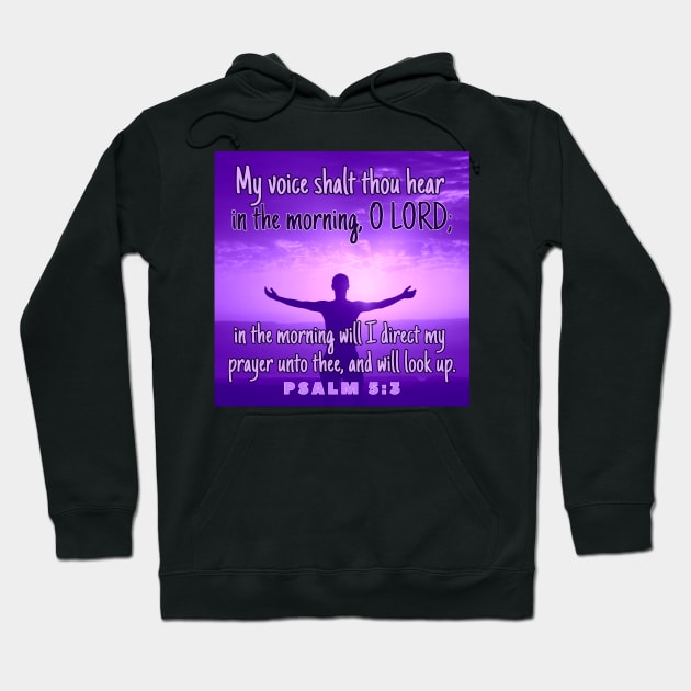 Psalm 5:3 My voice Purple Aesthetic Bible Verse Hoodie by BubbleMench